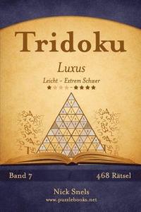 bokomslag Tridoku Luxus - Leicht bis Extrem Schwer - Band 7 - 468 Rätsel