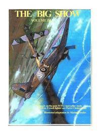 bokomslag The Big Show Volume III: Illustrated adaptation of WW2 post-war best-seller book by Free French fighter ace Pierre Clostermann who served in th