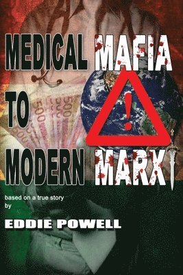 bokomslag Medical Mafia To Modern Marx