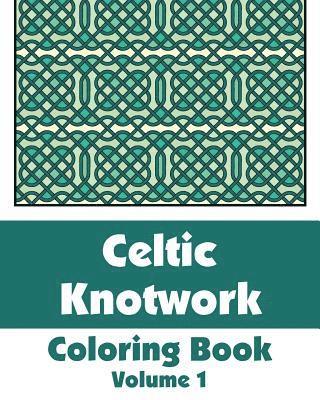 Celtic Knotwork Coloring Book (Volume 1) 1