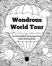 bokomslag Wondrous World Tour: An Inkcredible Scavenger Hunt and Coloring Book