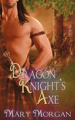 Mary Morgan - Dragon Knight's Axe, Häftad