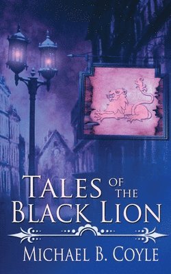 bokomslag Tales of the Black Lion