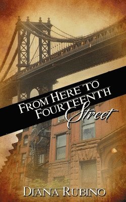 Diana Rubino - From Here to Fourteenth Street, Häftad