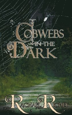 Rachael Richey - Cobwebs in the Dark, Häftad
