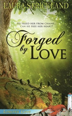 Laura Strickland - Forged by Love, Häftad
