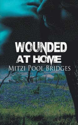 bokomslag Wounded at Home