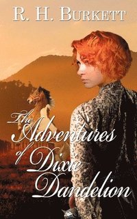 bokomslag The Adventures of Dixie Dandelion