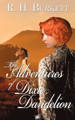 The Adventures of Dixie Dandelion 1