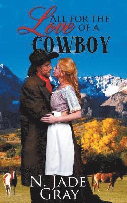 All for the Love of a Cowboy 1