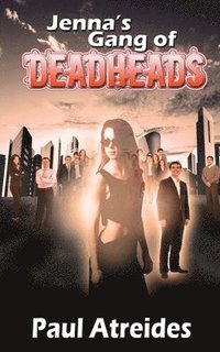 bokomslag Jenna's Gang of Deadheads