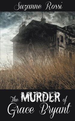 Suzanne Rossi - Murder of Grace Bryant, Häftad