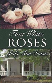 bokomslag Four White Roses