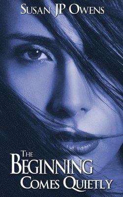 Susan Jp Owens, Susan JP Owens - Beginning Comes Quietly, Häftad