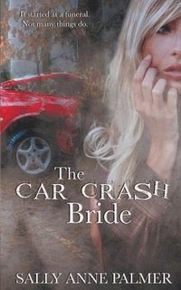 bokomslag The Car Crash Bride