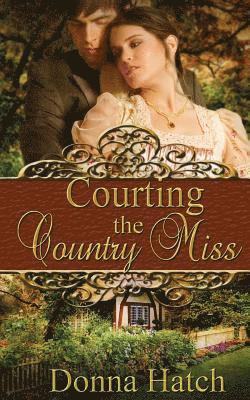Donna Hatch - Courting the Country Miss, Häftad