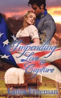 Laura Freeman - Impending Love and Capture, Häftad