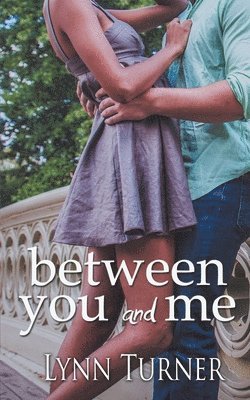 Lynn Turner - Between You and Me, Häftad