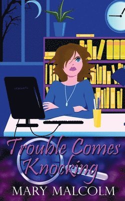 Trouble Comes Knocking 1