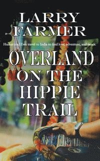 bokomslag Overland on the Hippie Trail