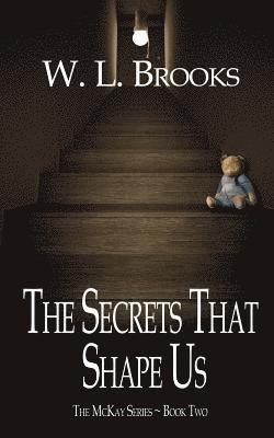 Secrets That Shape Us