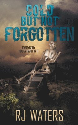 Rj Waters, RJ Waters - Cold But Not Forgotten, Häftad