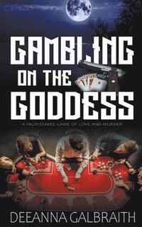 bokomslag Gambling on the Goddess