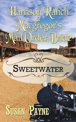 Harrison Ranch and Macgregor's Mail Order Bride 1