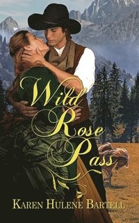 bokomslag Wild Rose Pass