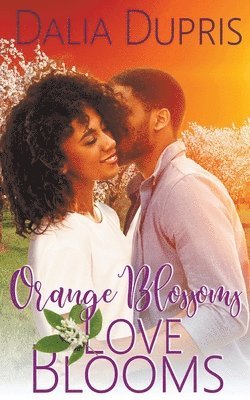 Orange Blossoms-Love Blooms 1