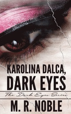 Karolina Dalca, Dark Eyes 1