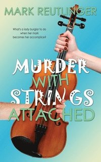 bokomslag Murder with Strings Attached