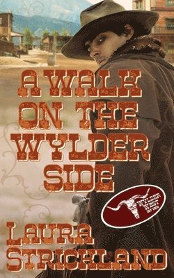 Laura Strickland - Walk on the Wylder Side, Häftad
