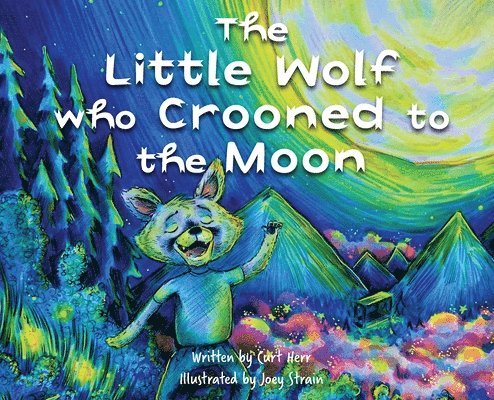 Little Wolf Who Crooned To The Moon