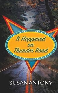 bokomslag It Happened on Thunder Road