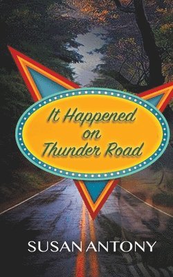 bokomslag It Happened on Thunder Road