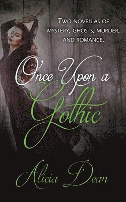Alicia Dean - Once Upon a Gothic, Häftad