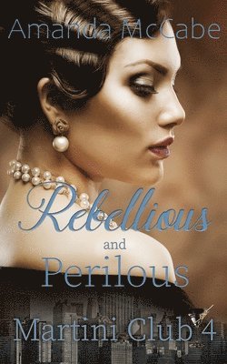 Rebellious and Perilous 1