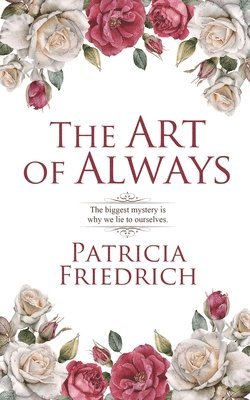 Patricia Friedrich - Art of Always, Häftad