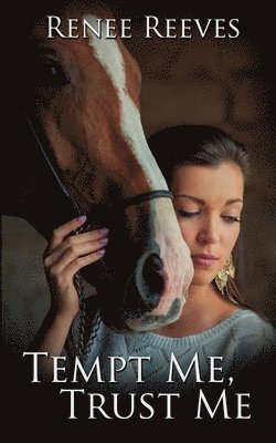 Renee Reeves - Tempt Me, Trust Me, Häftad
