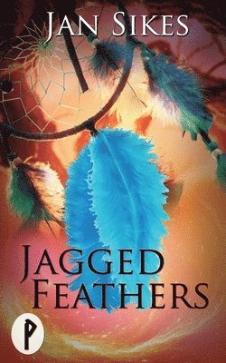 bokomslag Jagged Feathers