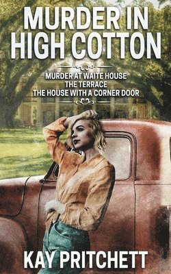 Kay Pritchett - Murder in High Cotton, Häftad