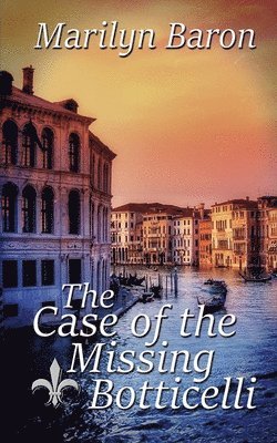 Marilyn Baron - Case of the Missing Botticelli, Häftad