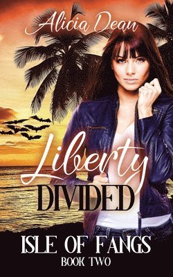 Alicia Dean - Liberty Divided, Häftad