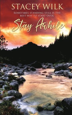 Stacey Wilk - Stay Awhile, Häftad