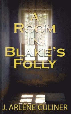 A Room in Blake's Folly 1