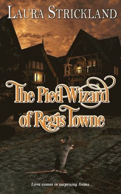 Pied Wizard of Regis Towne