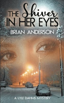 Brian Anderson - Shiver in Her Eyes, Häftad