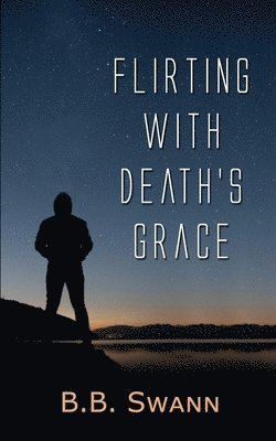 Flirting with Death's Grace 1