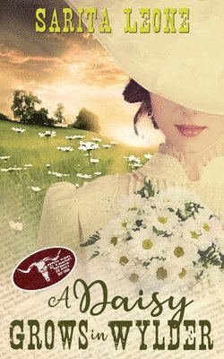 Daisy Grows in Wylder
